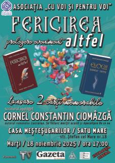 Eveniment de excepție la Satu Mare. Prelegerea FERICIREA ALTFEL, susținută de scriitorul apologet Cornel Constantin Ciomâzgă