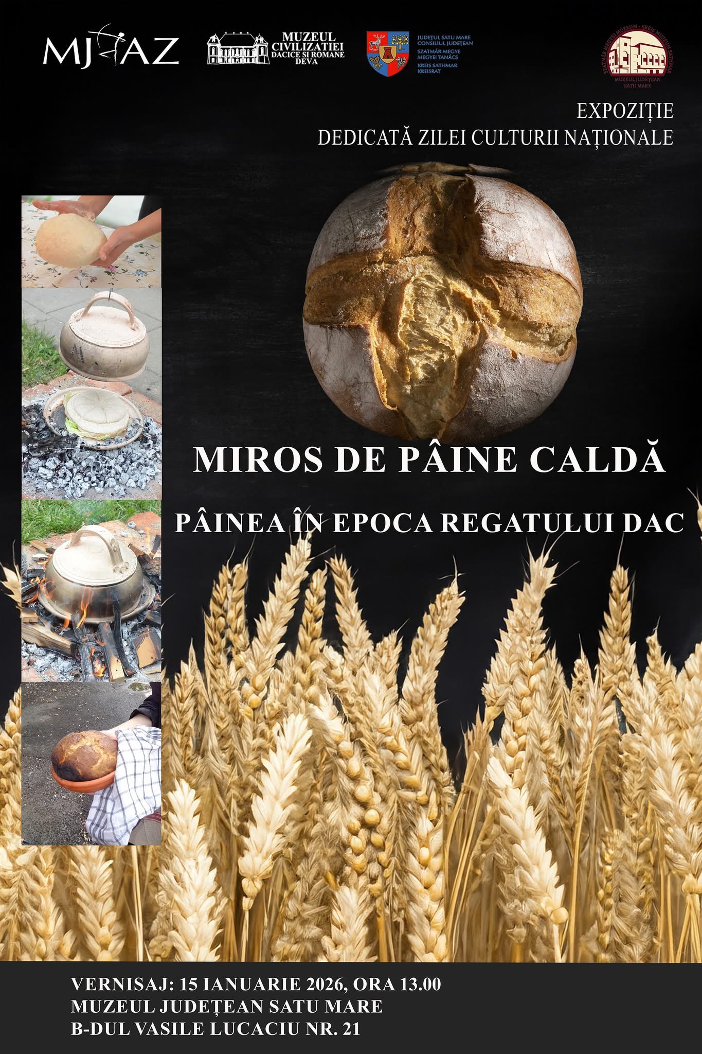 „Miros de pâine caldă – Pâinea în Dacia” expoziție tematică la Muzeul Județean Satu Mare