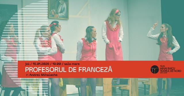 Cu prilejul Zilei Culturii Naționale, Trupa Mihai Raicu prezintă spectacolul „Profesorul de franceză”