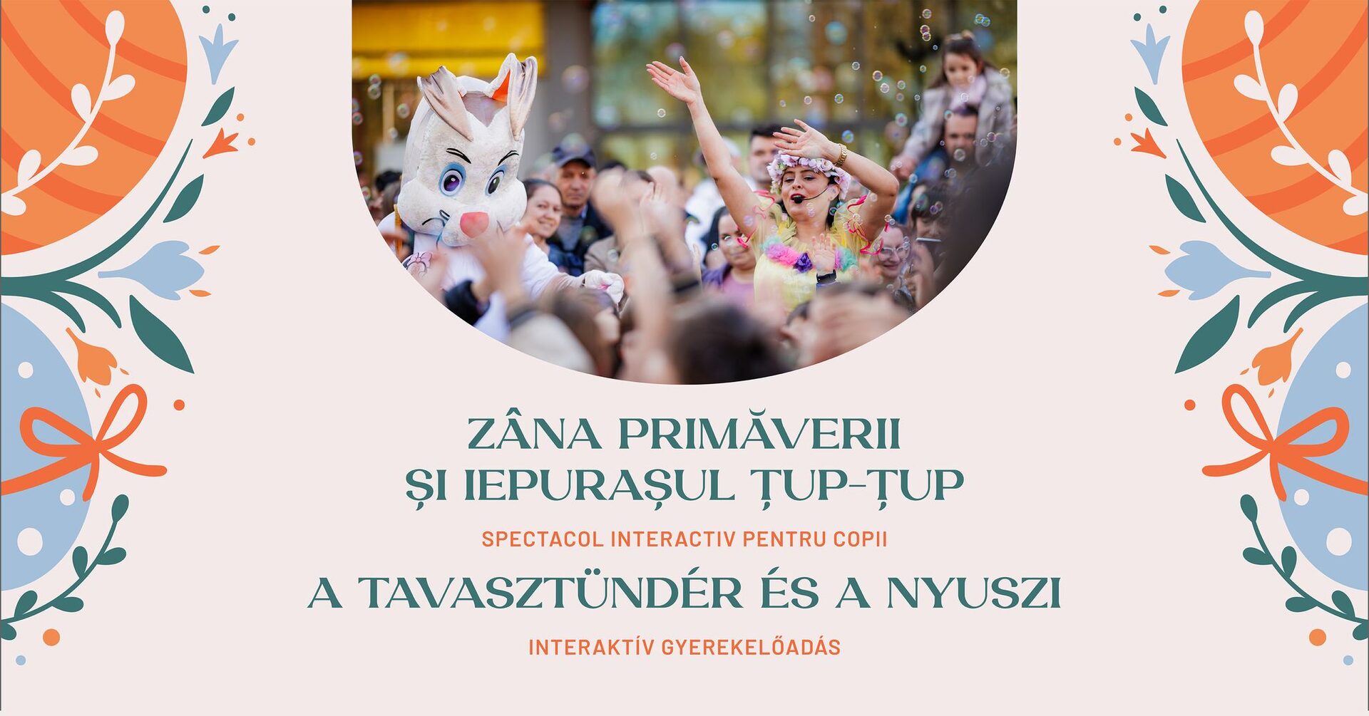 EVENIMENTE Zâna Primăverii și Iepurașul Țup-Țup vin la Târgul de Paște din Satu Mare